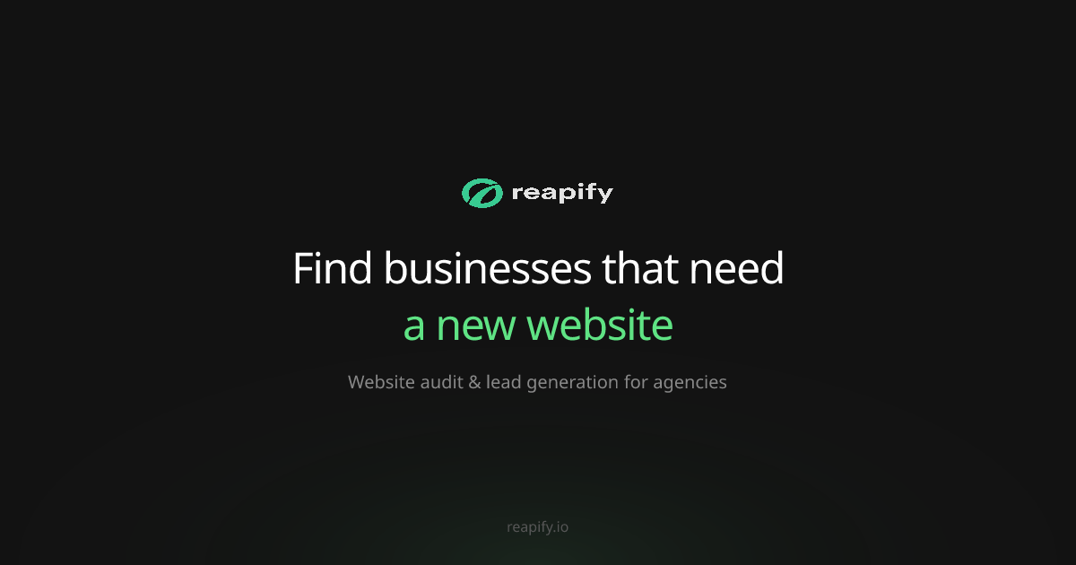 Find Businesses That Need a New Website | Reapify